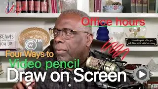 Focus on Four Ways To Draw On Screen