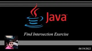 Java: Find Intersection Programming Exercise
