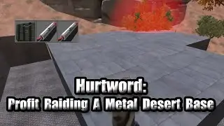 Hurtworld v2 Raid #79 "Profit Raiding A Metal Desert Base"