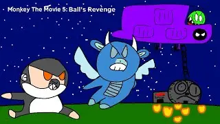 Monkey the Movie 5: Ball’s Revenge