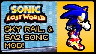 Sonic Lost World (PC) - Sky Rail Stage Mod + SA2 Sonic Mod! (1080p/60fps) 