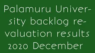 Palamuru University backlog revaluation results 2020 December||PU revaluation results 2020 December