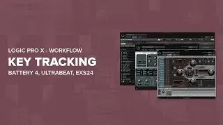 How To Key Track Samples In Battery 4, Ultrabeat, EXS24 | Logic Pro X Tutorial