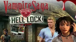 Сага о вампире. Добро пожаловать в Hell Lock.