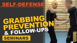 Self-Defense: Grabbing Prevention & Follow Ups