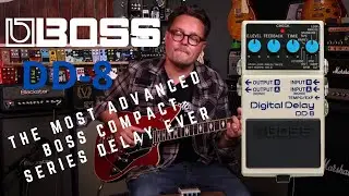 The Boss DD-8 | The King Of Compact Delay Pedals?