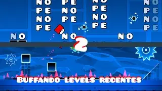 buffando os niveis do recente parte 2 geometry dash