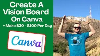 How To Make A Vision Board On Canva (+ Make an Easy $30 Per Day )