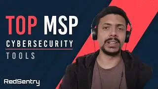What TOP Cybersecurity Tools Does an MSP Use?