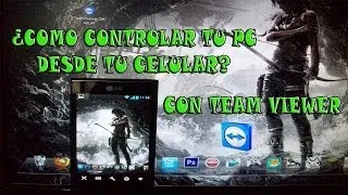 Como controlar tu pc desde tu celular con Team Viewer