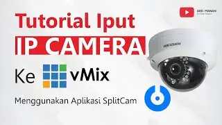 How to Input a Hikvision IP Camera into vMix Using SplitCam 🎥 | Complete Tutorial