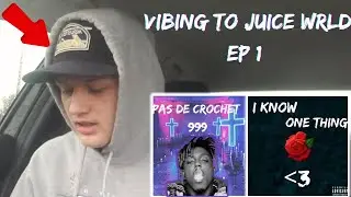 VIBING TO UNRELEASED Juice WRLD!! EP. 1 !!!!!! (Pas De Crochet 999 / I Know One Thing)