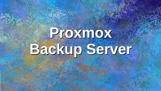 Proxmox Backup Server - Installation, Configuration, Backup & Restore, Offsite Backups