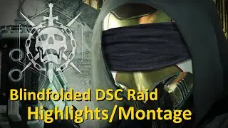 Blindedfolded Deep Stone Crypt Raid Highlights/Montage (Destiny 2)