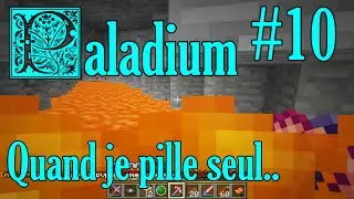 Paladium - Ep. 10 : Quand je pille seul..