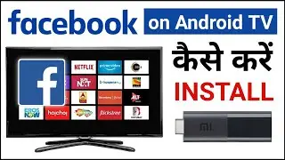How to Install Facebook on Android TV | How to Use Facebook on Android TV