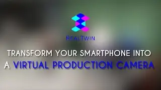 Transform your smartphone into a Virtual Production Camera with CameraTwin