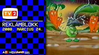 TV2 - reklámblokk - 2008. március 24.