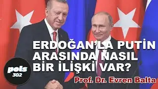 Prof. Dr. Evren Balta: Erdoğan ve Putin arasındaki ilişki bir tür lider ve telefon diplomasisi.