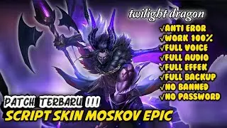 SCRIPT SKIN MOSKOV EPIC - FULL AUDIO VOICE - NO PASSWORD - PATCH TERBARU