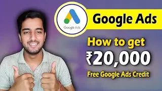 How to get free ₹20,000 Google Ads Credit | Terms and Conditions| Tushar Mohan