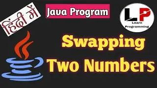 Java Program to Swap Two Numbers | Learn Programming2.0