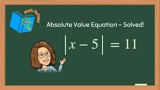 How to Solve an Absolute Value Equation