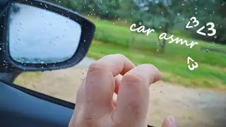 ASMR in my Car ❤🚗 ~ cozy rainy day ~ gentle tapping and scratching