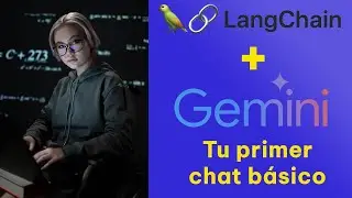 #langchain con #gemini | Tu primer chat basico con #genai