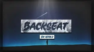 Sik World - Backseat [Lyrics] 🎵 