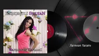 BAŞKENTLİ SULTAN Yarmısın Yaramı