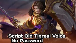 Script Old Voice Tigreal // Full Sfx // No Password