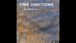 Lior Navok: Time Junctions