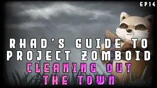 Cleaning Out The Town - Project Zomboid Tips and Tricks