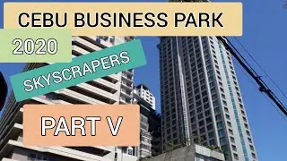 CEBU BUSINESS PARK | CEBU CITY SKYLINE | PART V | QUEEN CITY OF THE SOUTH | PHILIPPINES