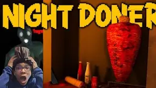 I GOT JUMP SCARED | Night Doner