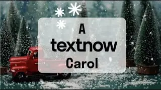 TextNow Christmas Carol 2022
