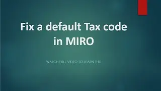 Std. SAP Error || Issue tax code is coming default or How to Fix any tax code default in MIRO ||