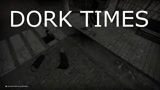 DORK TIMES [HL2 RP COMMUNITY]