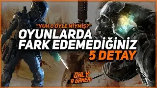 Yuh O Cidden Öyle Miymiş? | Oyun Bitene Kadar Fark Edemediğiniz 5 Detay