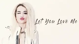 Rita Ora - Let You Love Me (Lyrics)