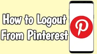 How to Logout From Pinterest