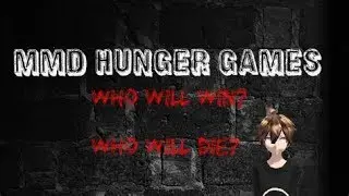 THE MMD HUNGER GAMES