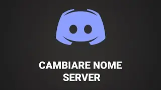 Come cambiare nome di un Server Discord