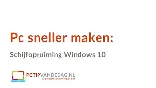 Pc sneller maken: schijfopruiming