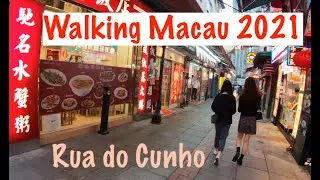 [4K] Walking Macau 2021:  Rua do Cunha - TAIPA China