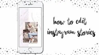 || HOW TO EDIT INSTAGRAM STORIES || FREE BACKGROUND