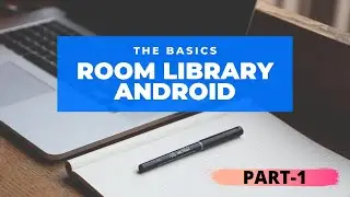 ANDROID ROOM PERSISTENCE LIBRARY  Tutorial Part-1 : Introduction and Basics (IN HINDI)