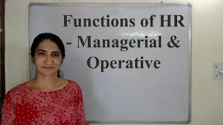 Functions of HR   Managerial & Operative