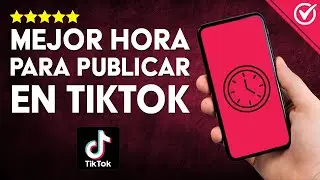 Cuál es son las MEJORES HORAS PARA POSTEAR en TikTok: Descubre Tu Momento Ideal de Publicación 🕒​